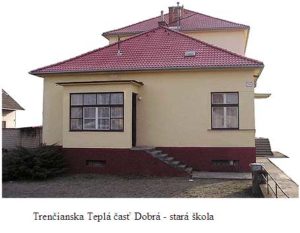 Trenčianska Teplá časť Dobrá - stará škola